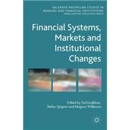 Financial Systems, Markets and Institutional Changes