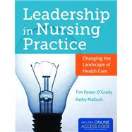 Leadership in Nursing Practice: Changing the Landscape of Health Care (Book with Access Code)