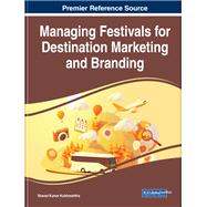 Managing Festivals for Destination Marketing and Branding