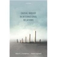 Causal Inquiry in International Relations