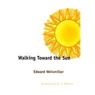 Walking Toward the Sun