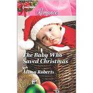 The Baby Who Saved Christmas