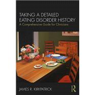 Taking a Detailed Eating Disorder History,9780415793582