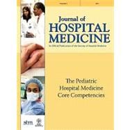 The Pediatric Hospital Medicine Core Competencies