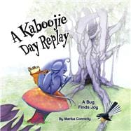 A Kaboojie Day Replay A Bug Finds Joy