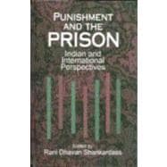 Punishment and the Prison : Indian and International Perspectives
