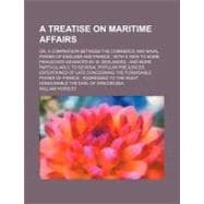 A Treatise on Maritime Affairs