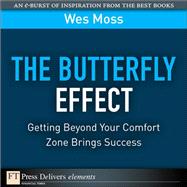 The Butterfly Effect: Getting Beyond Your Comfort Zone Brings Success