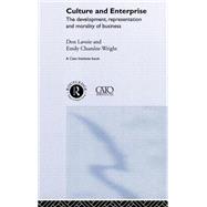 Culture and Enterprise: The Development, Representation and Morality of Business