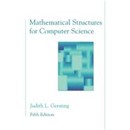 Mathematical Structures for Computer Science : A Modern Treatment of Discrete Mathematics