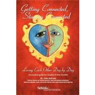 Getting Connected, Staying Connected: Loving One Another, Day by Day