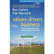 Values-Driven Business How to Change the World, Make Money, and Have Fun