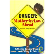 Danger : Mother-in-Law Ahead (Proceed with Caution!)