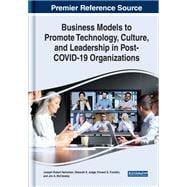 Business Models to Promote Technology, Culture, and Leadership in Post-COVID-19 Organizations