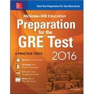 McGraw-Hill Education Preparation for the GRE Test 2016 Strategies + 6 Practice Tests + 2 Apps