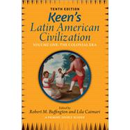 Keen's Latin American Civilization, Volume 1