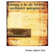 Einleitung in Das Alte Testament Einschliesslich Apokryphen Und Pseudepigraphen, Mit Eingehender Angabe Der Litteratur