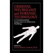 Criminal Psychology and Forensic Technology: A Collaborative Approach to Effective Profiling