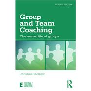 Group and Team Coaching: The secret life of groups,9781138923584