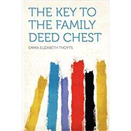 The Key to the Family Deed Chest