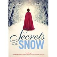 Secrets in the Snow A Novel of Intrigue and Romance