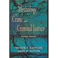 The Mythology Of Crime And Criminal Justice