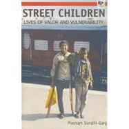 Street Children Lives of valor and vulnerability