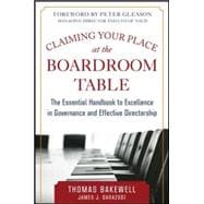 Claiming Your Place at the Boardroom Table: The Essential Handbook for Excellence in Governance and Effective Directorship