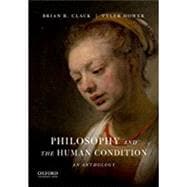 Philosophy and the Human Condition An Anthology