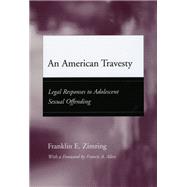 An American Travesty: Legal Responses to Adolescent Sexual Offending