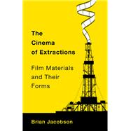 The Cinema of Extractions