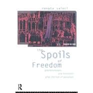 The Spoils of Freedom: Psychoanalysis, feminism and Ideology after the fall of Socialism
