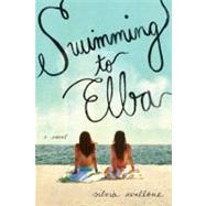 Swimming to Elba : A Novel