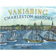 Vanishing Charleston History