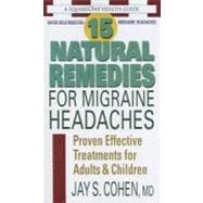 15 Natural Remedies for Migraine Headaches: Proven Effective Treatments for Adults & Children