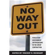 No Way Out? Government Intervention and the Financial Crisis