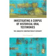 Investigating a Corpus of Historical Oral Testimonies