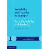 Probability and Statistics by Example I