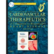Cardiovascular Therapeutics : A Companion to Braunwald's Heart Disease