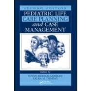 Pediatric Life Care Planning and Case Management, Second Edition