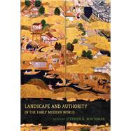 Landscape and Authority in the Early Modern World