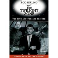 Rod Serling and The Twilight Zone