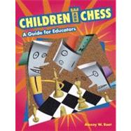 Children and Chess : A Guide for Educators