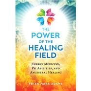 The Power of the Healing Field