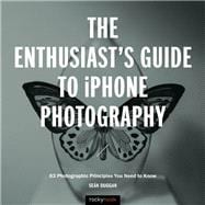The Enthusiast's Guide to Iphone Photography