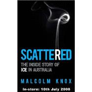 Scattered: The inside story of Ice in Australia