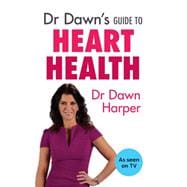 Dr Dawn's Guide to Heart Health