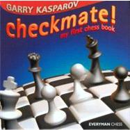 Checkmate! My First Chess Book