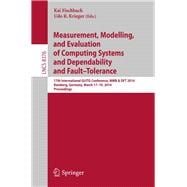 Measurement, Modeling and Evaluation of Computing Systems and Dependability and Fault Tolerance