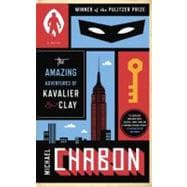 The Amazing Adventures of Kavalier & Clay (with bonus content) A Novel